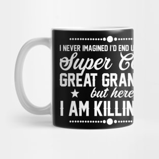 Fathers Day 2018 Super Cool Aunt Is Killing It Great Grandpa Being A Grandpa Mug